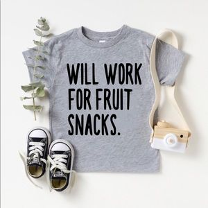 Infant/toddler Will Work For Fruit Snacks T-shirt